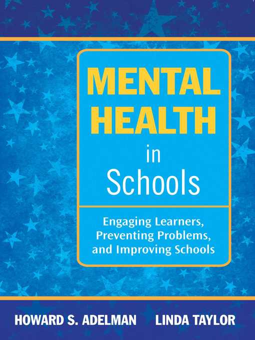 Title details for Mental Health in Schools: Engaging Learners, Preventing Problems, and Improving Schools by Howard S. Adelman - Wait list